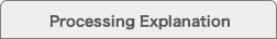 Processing Explanation